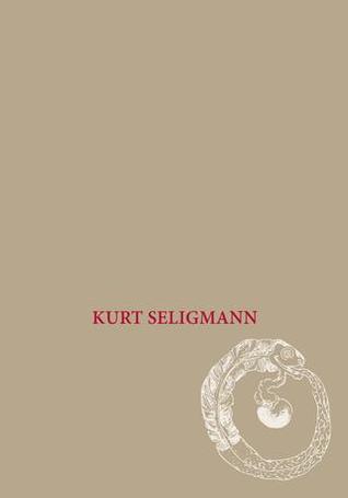 Kurt Seligmann: First Message from the Spirit World of the Object (Hardcover)