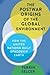 The Postwar Origins of the Global Environment: How the United Nations Built Spaceship Earth (Columbia Studies in International and Global History)