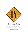 This Lane Ends: The Game of Traffic Chess
