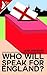 Who will speak for England? by Lena Worwood