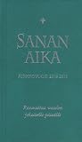 Sanan aika - Kirkkovuosi 2018-2019: Raamattua vuoden jokaiselle päivälle