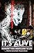 It's Alive: Bringing Your Nightmares to Life (The Dream Weaver Books on Writing Fiction)