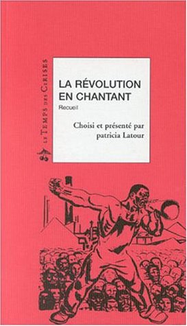 la révolution en chantant (Hardcover)
