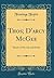 Thos. d'Arcy McGee: Sketch of His Life and Death (Classic Reprint)