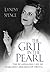 The Grit in the Pearl: The Scandalous Life of Margaret, Duchess of Argyll (The shocking true story behind A Very British Scandal, starring Claire Foy and Paul Bettany)