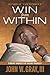 Win from Within: Finding Yourself by Facing Yourself