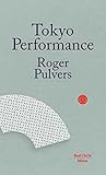 Tokyo Performance by Roger Pulvers