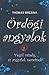 Végül ​mindig az angyalok nevetnek (Ördögi angyalok, #2)