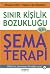 Sınır Kişilik Bozukluğu İçin Şema Terapi