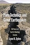 Plate Tectonics and Great Earthquakes by Lynn R. Sykes Plate Tectonics and Great Earthquakes by Lynn R. Sykes