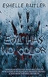 Evil Has No Color