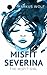 Misfit Severina: Band 1: The Misfit Girl (German Edition)