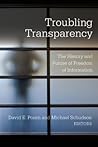 Troubling Transparency by David E. Pozen Troubling Transparency by David E. Pozen