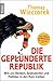 Die geplünderte Republik: Wie uns Banken, Spekulanten und Politiker in den Ruin treiben