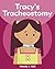 Tracy's Tracheostomy by Wendy J Hall