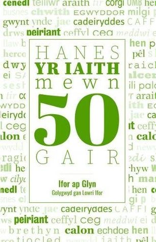 Hanes yr Iaith Mewn 50 Gair (Paperback)