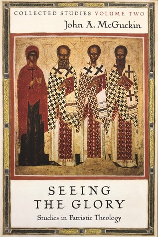 Seeing the Glory: Studies in Patristic Theology (Paperback)
