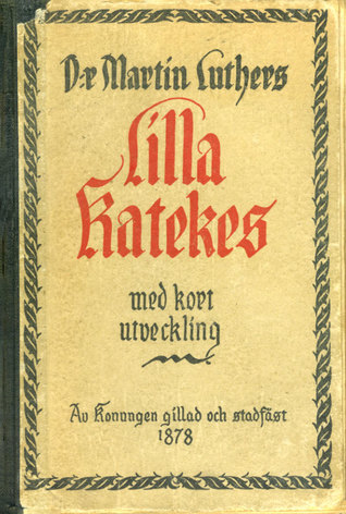 D:r Martin Luthers lilla katekes med kort utveckling