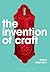 The Invention of Craft