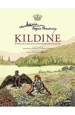 Kildine. Povestea unei principese rautacioase (Romanian Edition)