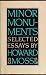 Minor Monuments: Selected Essays