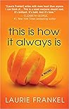 This Is How It Always Is by Laurie Frankel