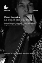 La mujer que dijo basta: La larga lucha por la igualdad y contra la violencia de género en Espańa (1970-2017)