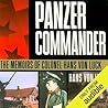 Panzer Commander: The Memoirs of Colonel Hans von Luck