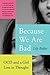 Because We Are Bad by Lily  Bailey
