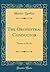 The Orchestral Conductor: Theory of His Art (Classic Reprint)