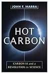 Hot Carbon by John F. Marra Hot Carbon by John F. Marra