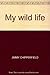 My wild life by Jimmy Chipperfield