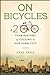 On Bicycles: A 200-Year His...