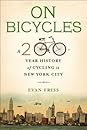 On Bicycles by Evan Friss