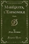 Maréquita, l'Espagnole: Méphis (Classic Reprint) (French Edition)