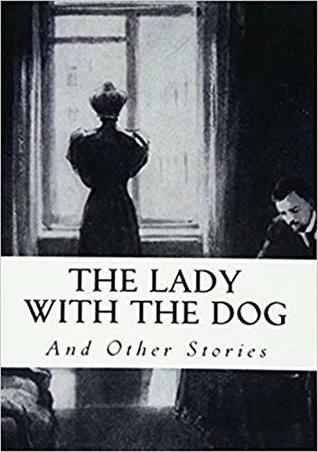 The Lady With The Dog and Other Stories