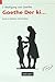 Goethe Der Ki...
