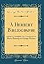 A Herbert Bibliography: Being a Catalogue of a Collection of Books Relating to George Herbert (Classic Reprint)