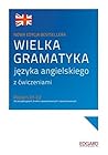 Wielka gramatyka jezyka angielskiego z cwiczeniami Wielka gramatyka jezyka angielskiego z cwiczeniami