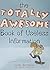 The Totally Awesome Book of Useless Information