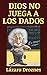 DIOS NO JUEGA A LOS DADOS : Vida y obra de Albert Einstein, el científico más famoso del siglo XX. (CIENCIAS. UNA MIRADA) (Spanish Edition)