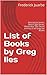 List of Books by Greg Iles:...