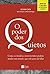 O Poder dos Quietos