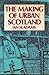 The making of urban Scotland by Ian H. Adams