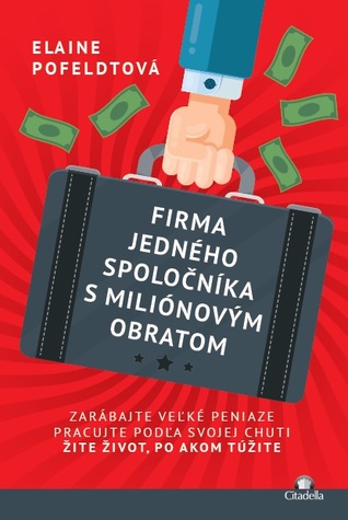 Firma jedného spoločníka s miliónovým obratom. Zarábajte veľké peniaze, pracujte podľa svojej chuti, žite život po akom túžite.