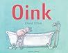 Oink by David Elliot