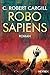 Robo sapiens (Sea of Rust, #1)