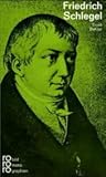 Friedrich Schlegel in Selbstzeugnissen und Bilddokumenten Friedrich Schlegel in Selbstzeugnissen und Bilddokumenten
