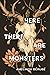 Here There Are Monsters