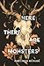 Here There Are Monsters